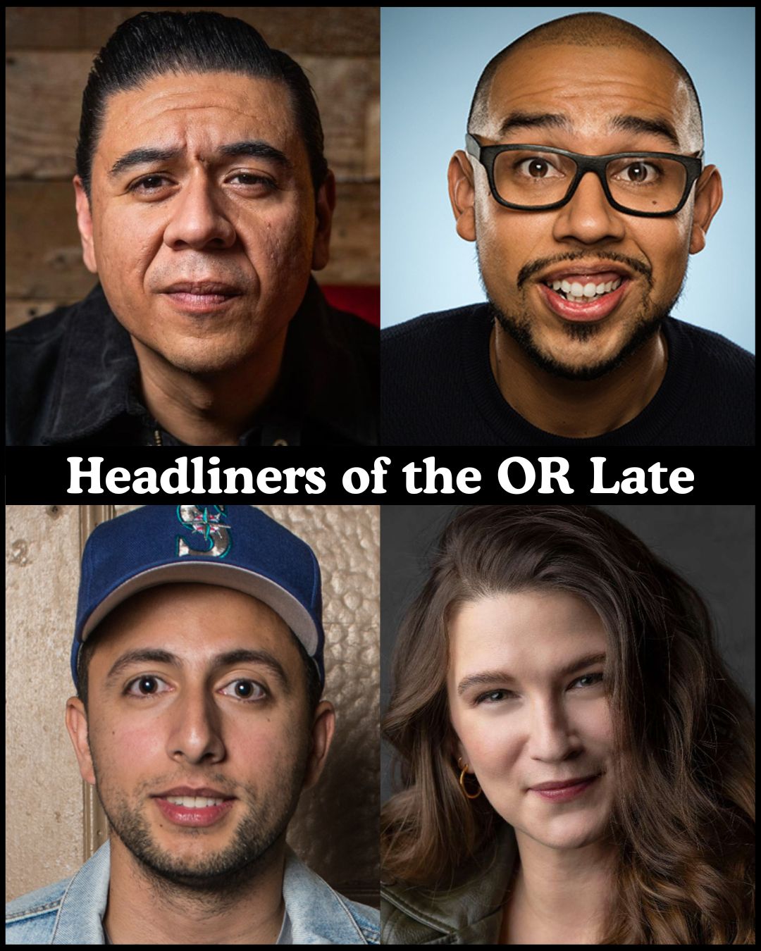 Headliners of the OR Late at The Comedy Store
