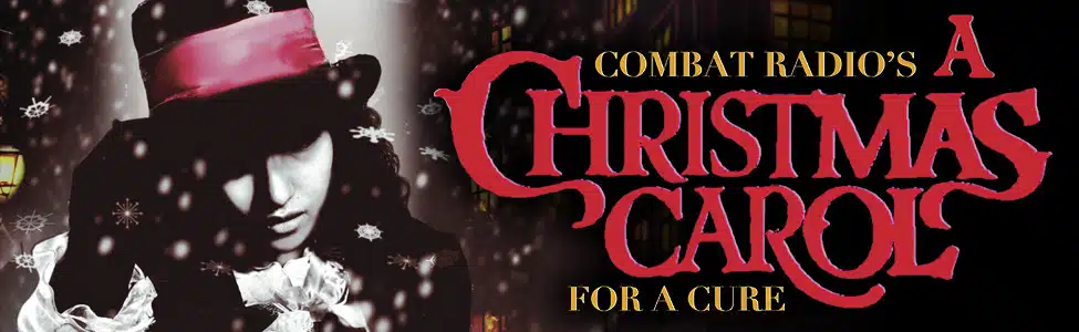 Combat Radio's Christmas Carol For A Cure at The Saban Theatre
