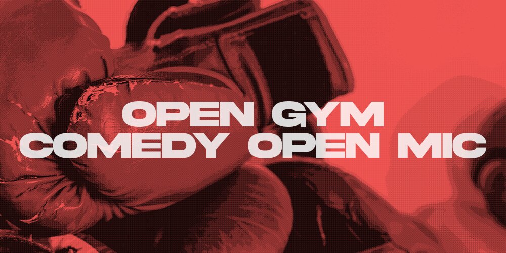 OPEN GYM at SPORTS DRINK: Café & Comedy Club
