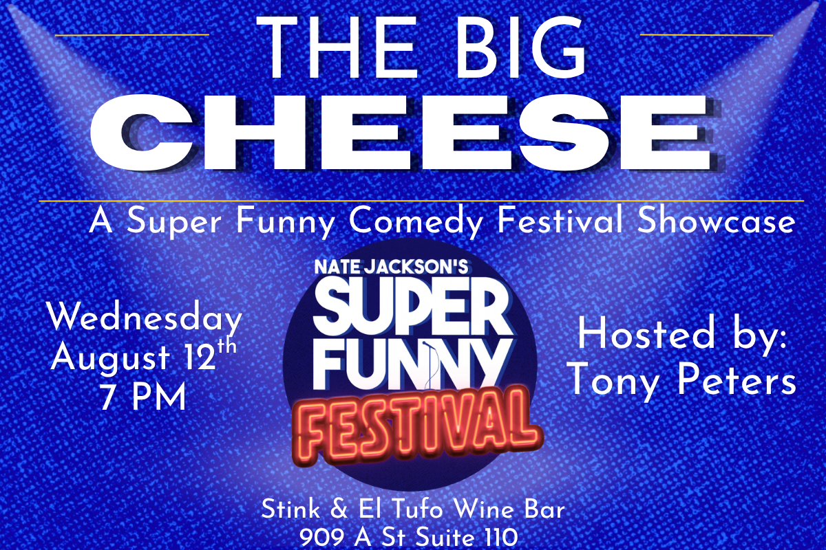 The BIG Cheese! at Nate Jackson's Super Funny Comedy Club