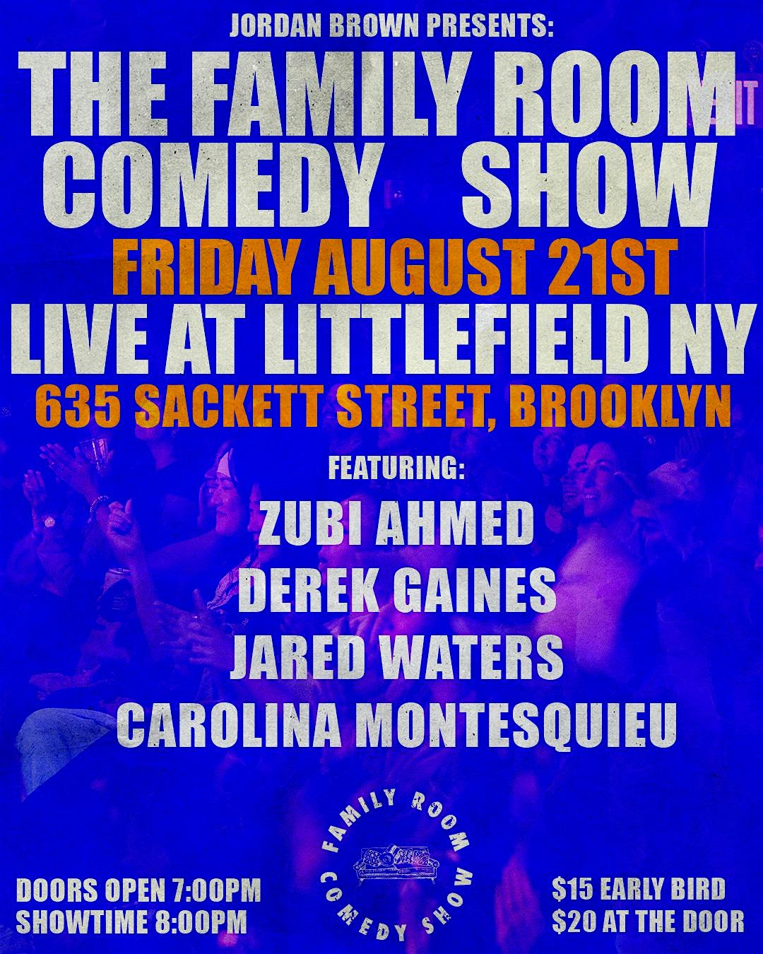 The Family Room Comedy Show at Littlefield