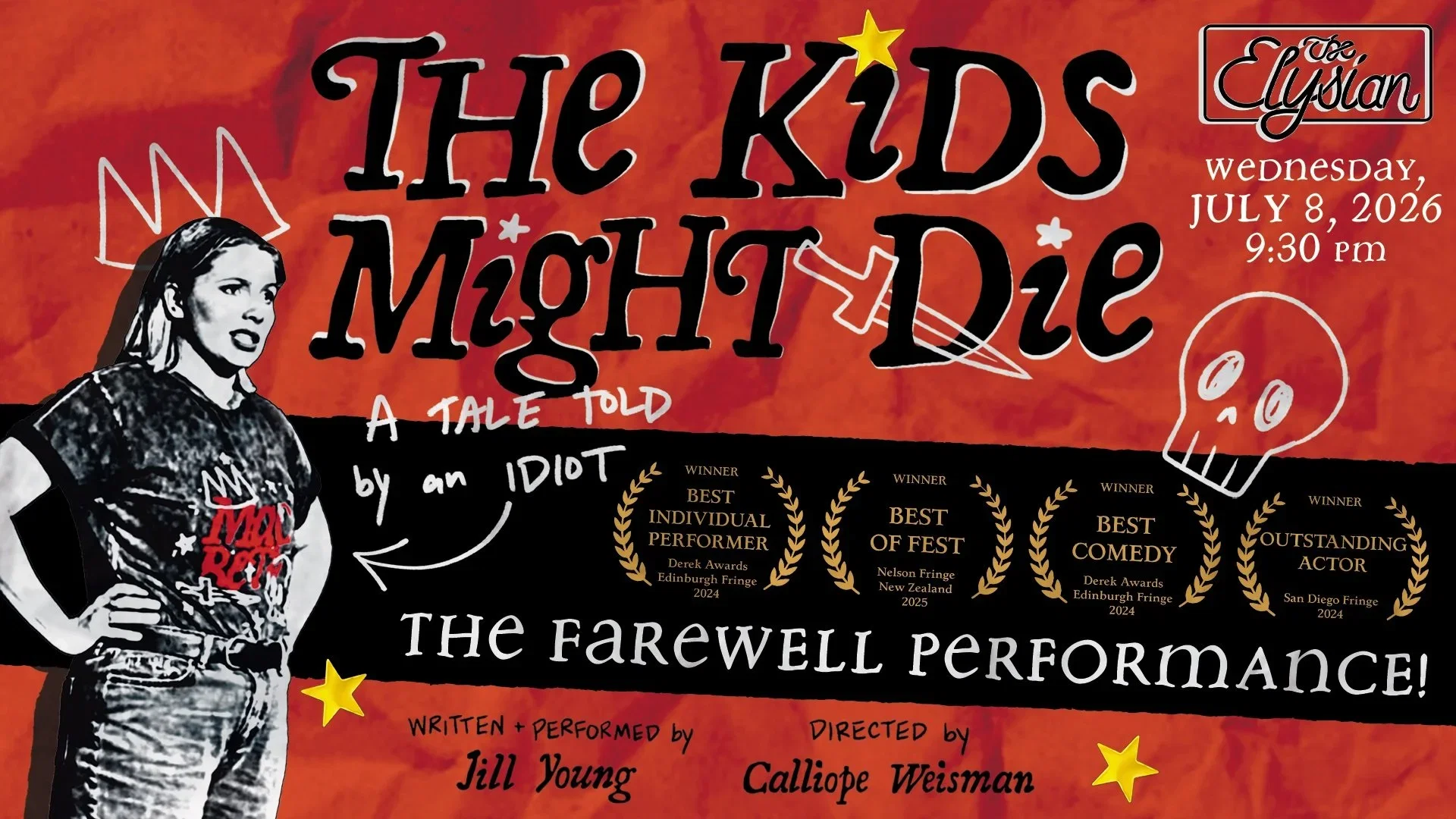 The Kids Might Die (A Tale Told by an Idiot) at The Elysian Theater
