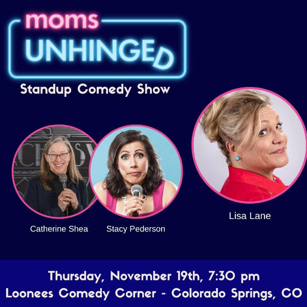 Moms Unhinged at Loonees Comedy Corner
