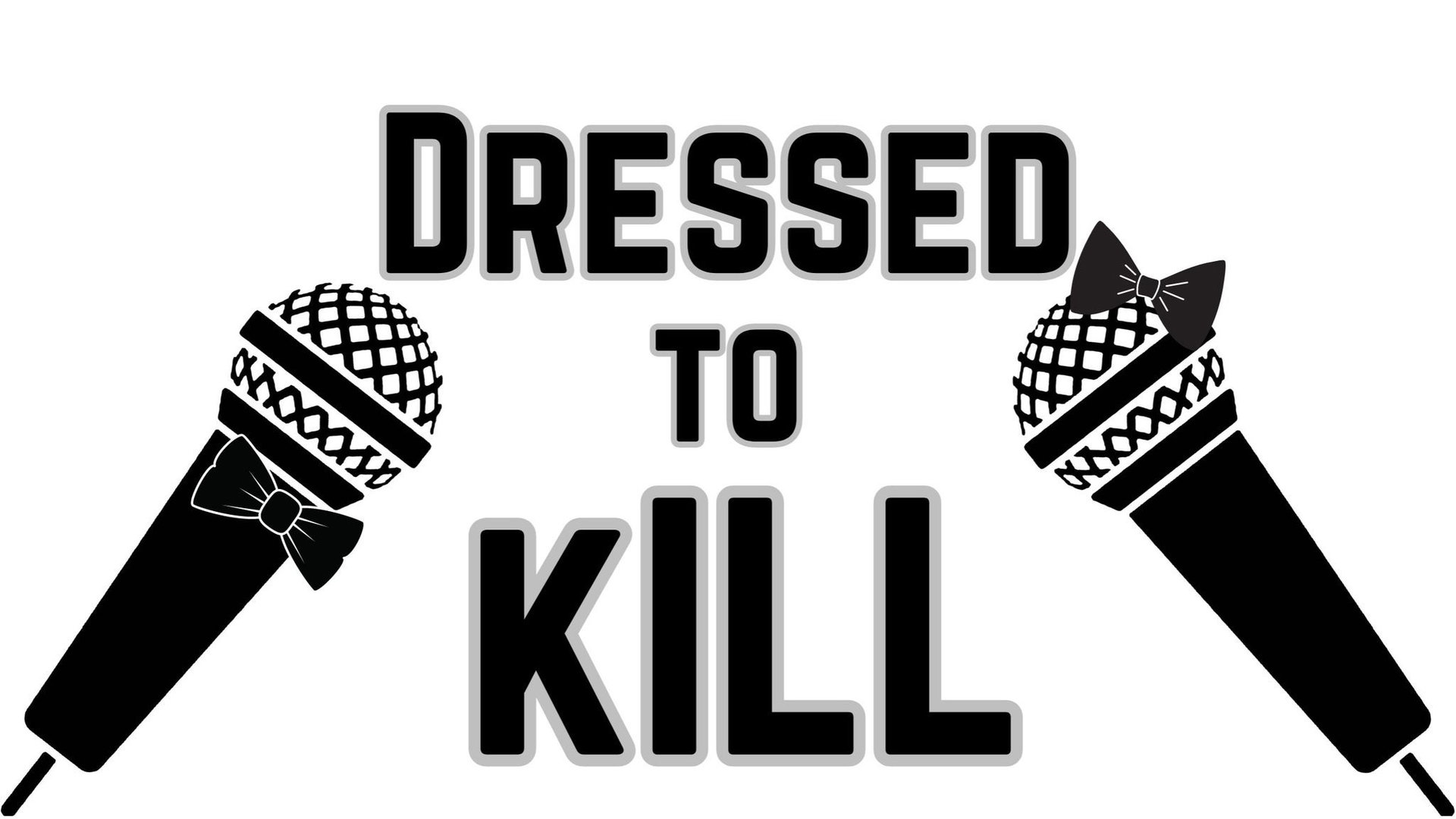 Dressed To Kill at Punch Line Comedy Club Irving