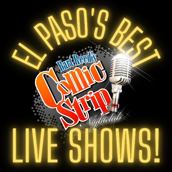 El Paso's Funniest at The Comic Strip El Paso
