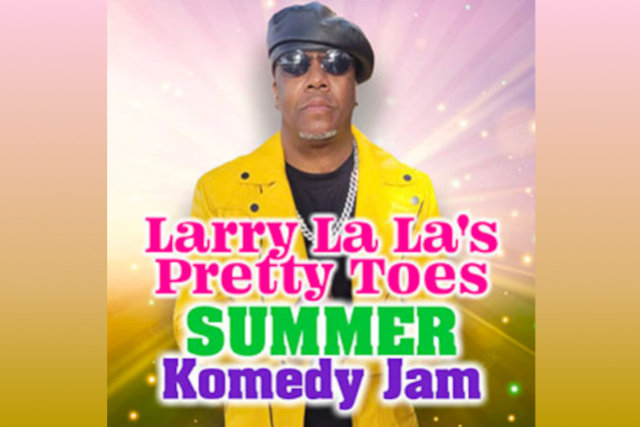 Larry La La's Pretty Toes Summer Komedy Jam at The Stand Up Comedy Club