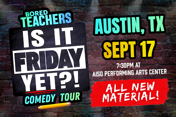 Bored Teachers: Is It Friday Yet?! Comedy Tour at The State Theatre