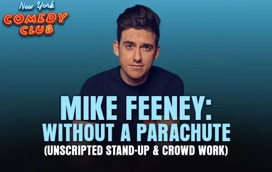 Mike Feeney: Without A Parachute at New York Comedy Club Midtown