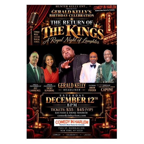 Gerald Kelly’s Birthday Celebration: The Return of the Kings at Comedy in Harlem