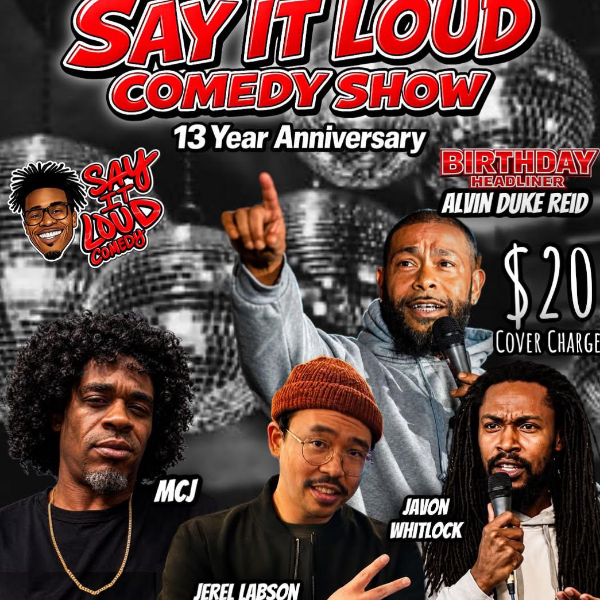 Say It Loud Comedy Show at Laughs Unlimited Comedy Club