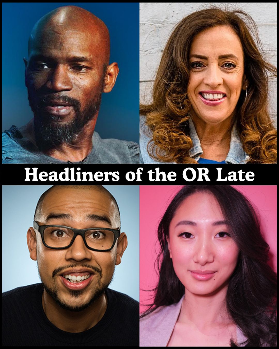 Headliners of the OR Late Night at The Comedy Store