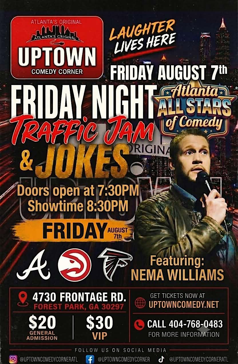 Friday Night Traffic Jam & Jokes at Atlanta's Original Uptown Comedy Corner