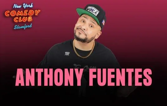Anthony Fuentes at New York Comedy Club Stamford