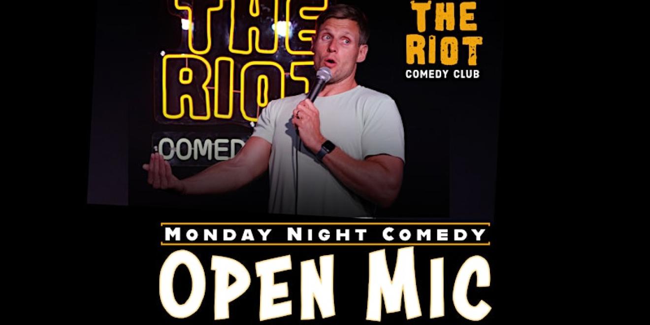 Monday Night Standup Comedy Open Mic at The Riot Riverwalk