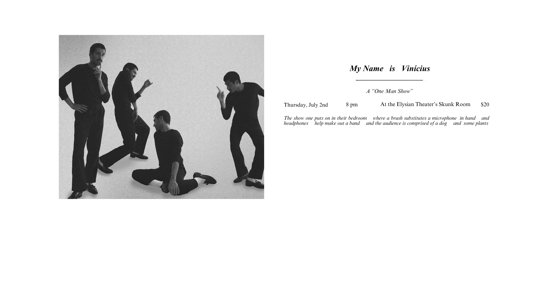 My Name is Vinicius at The Elysian Theater