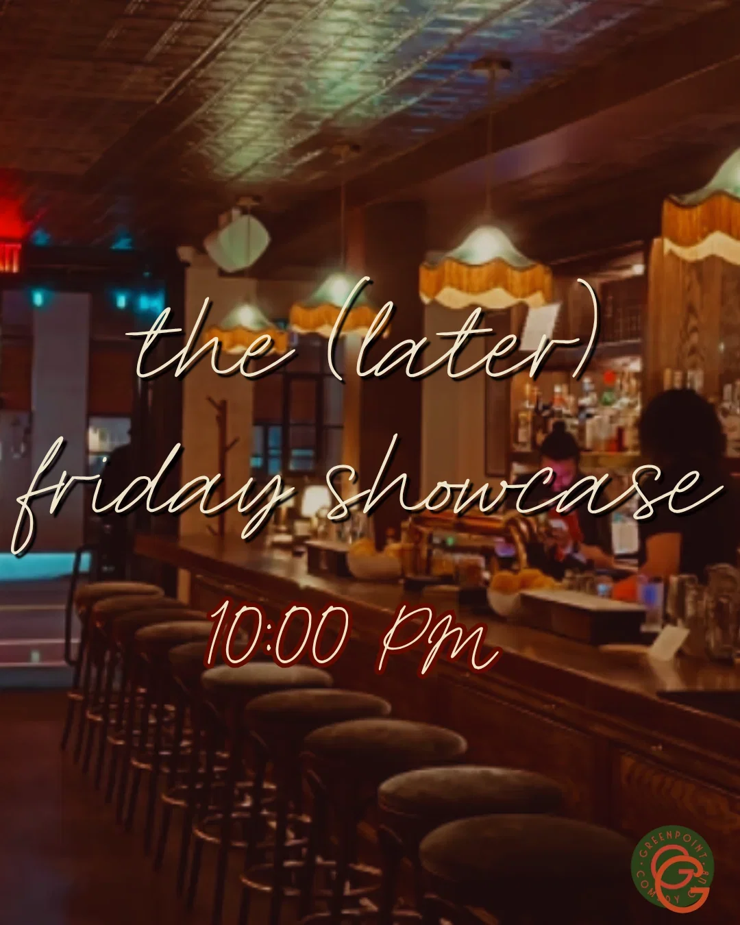 The (Later) Friday Showcase at Greenpoint Comedy Club