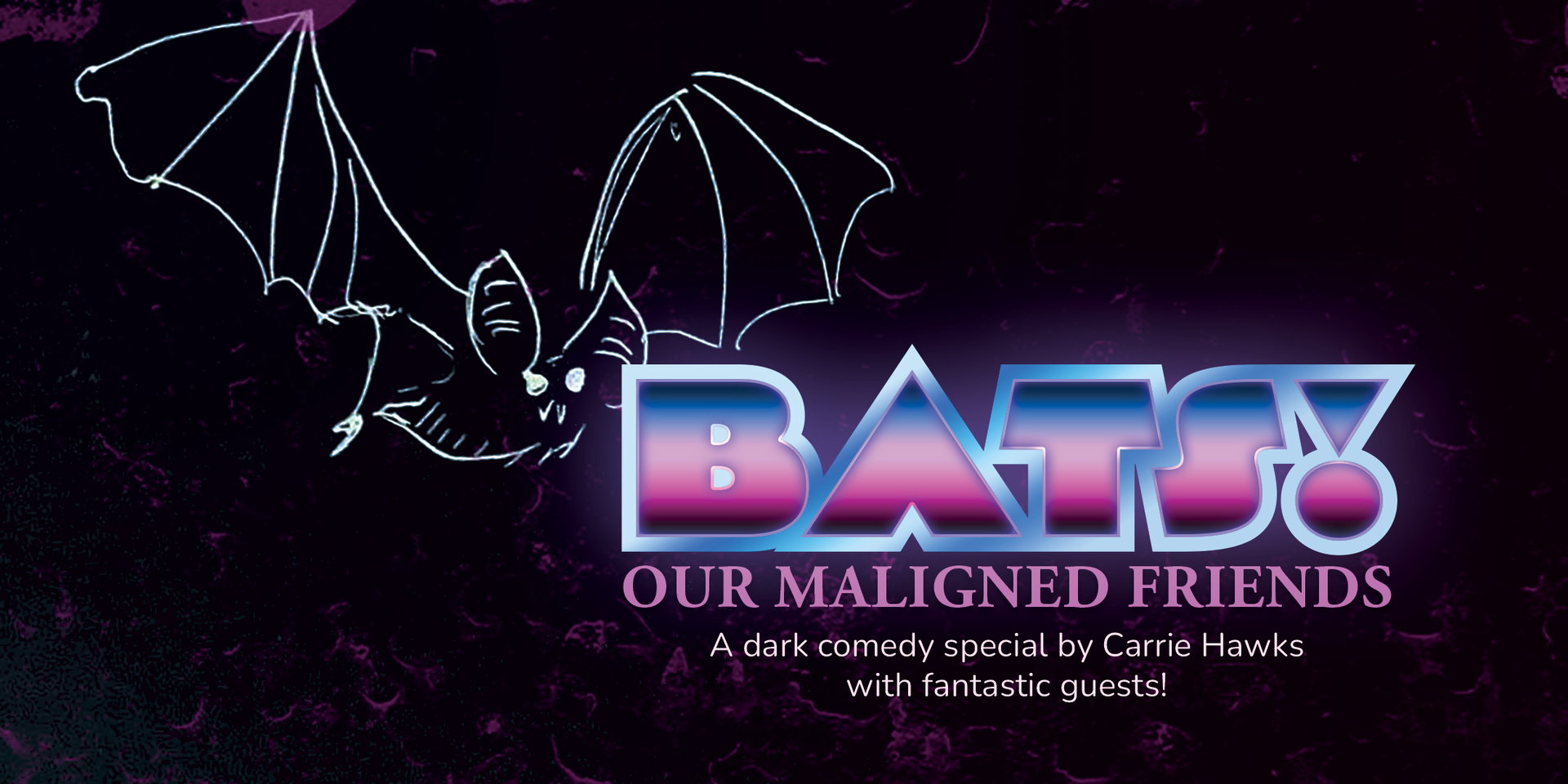 BATS! Our Maligned Friends at Caveat