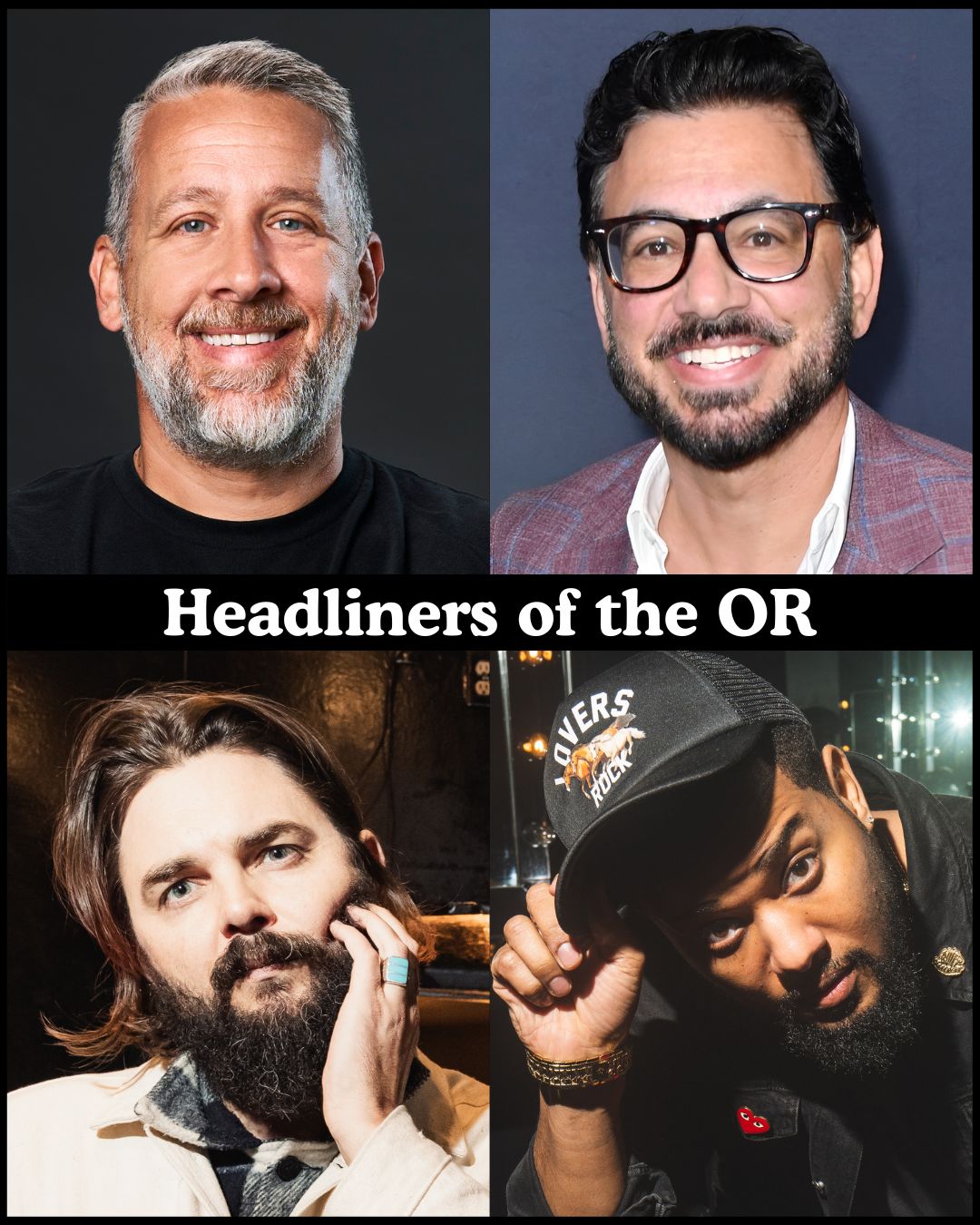 Headliners of the OR at The Comedy Store