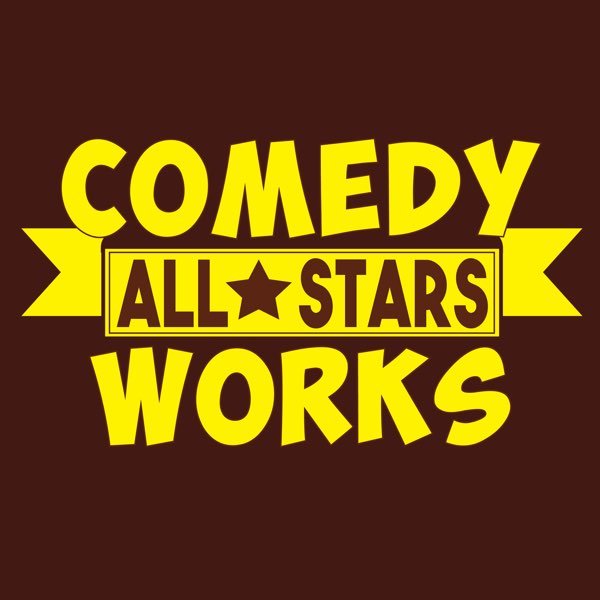 The Comedy Works All-Stars at The Comedy Works Saratoga