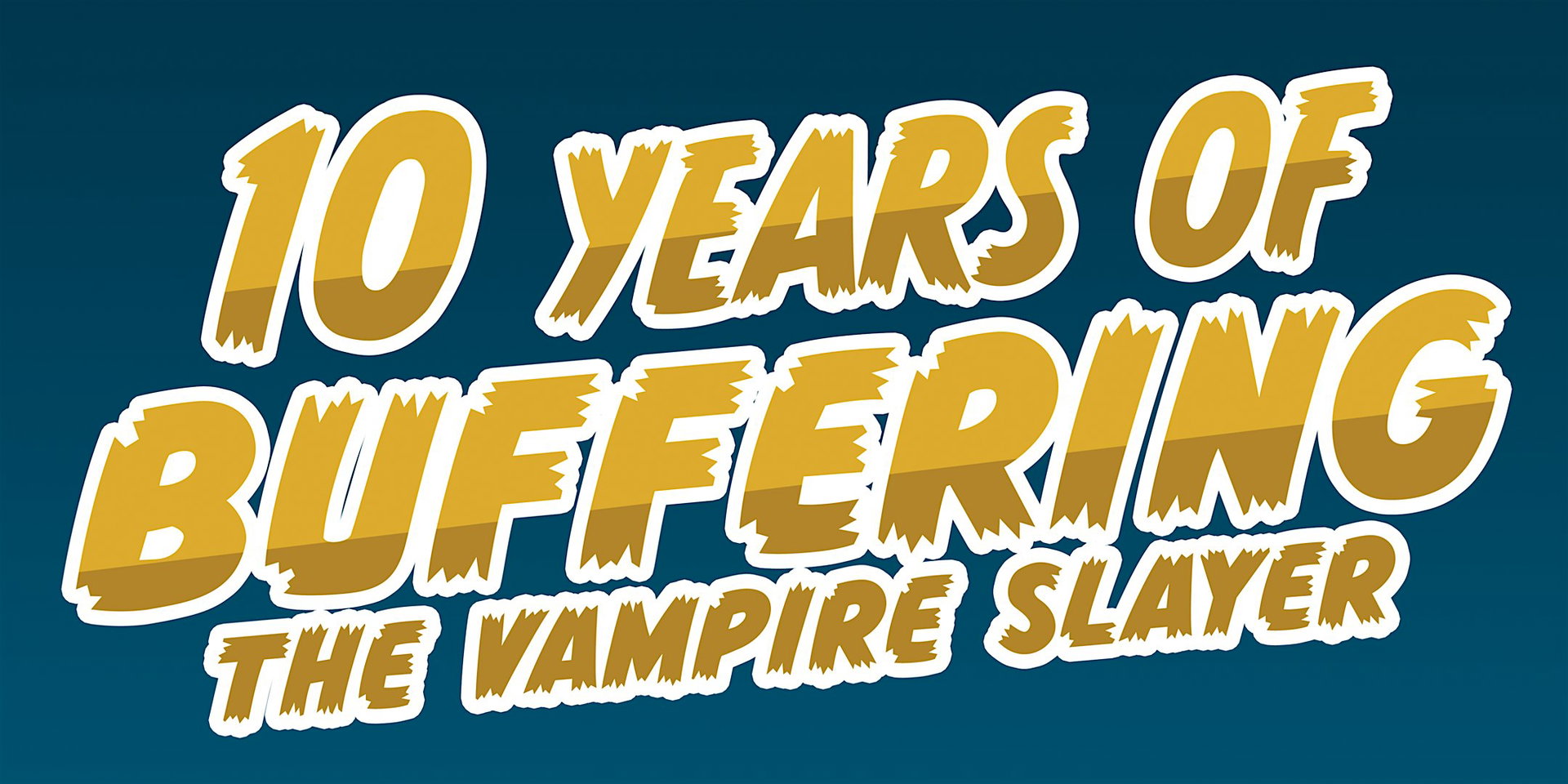 Buffering the Vampire Slayer Homecoming Weekend 2026 at Littlefield