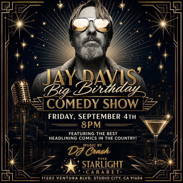 Jay Davis’ Big Birthday Comedy Show at The Starlight Cabaret