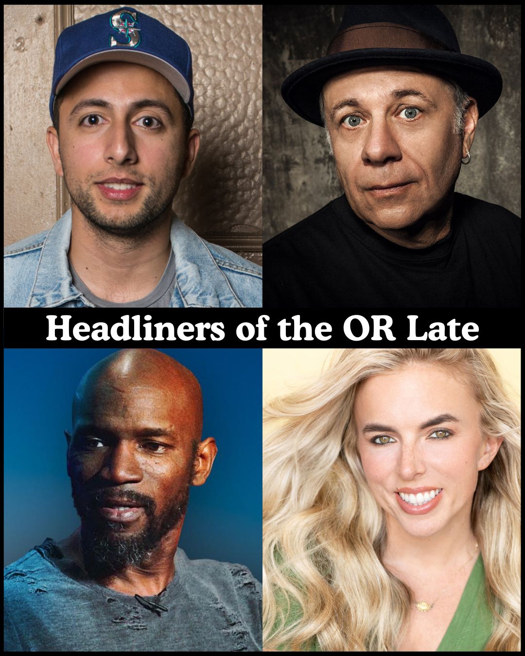Headliners of the OR Late Night at The Comedy Store