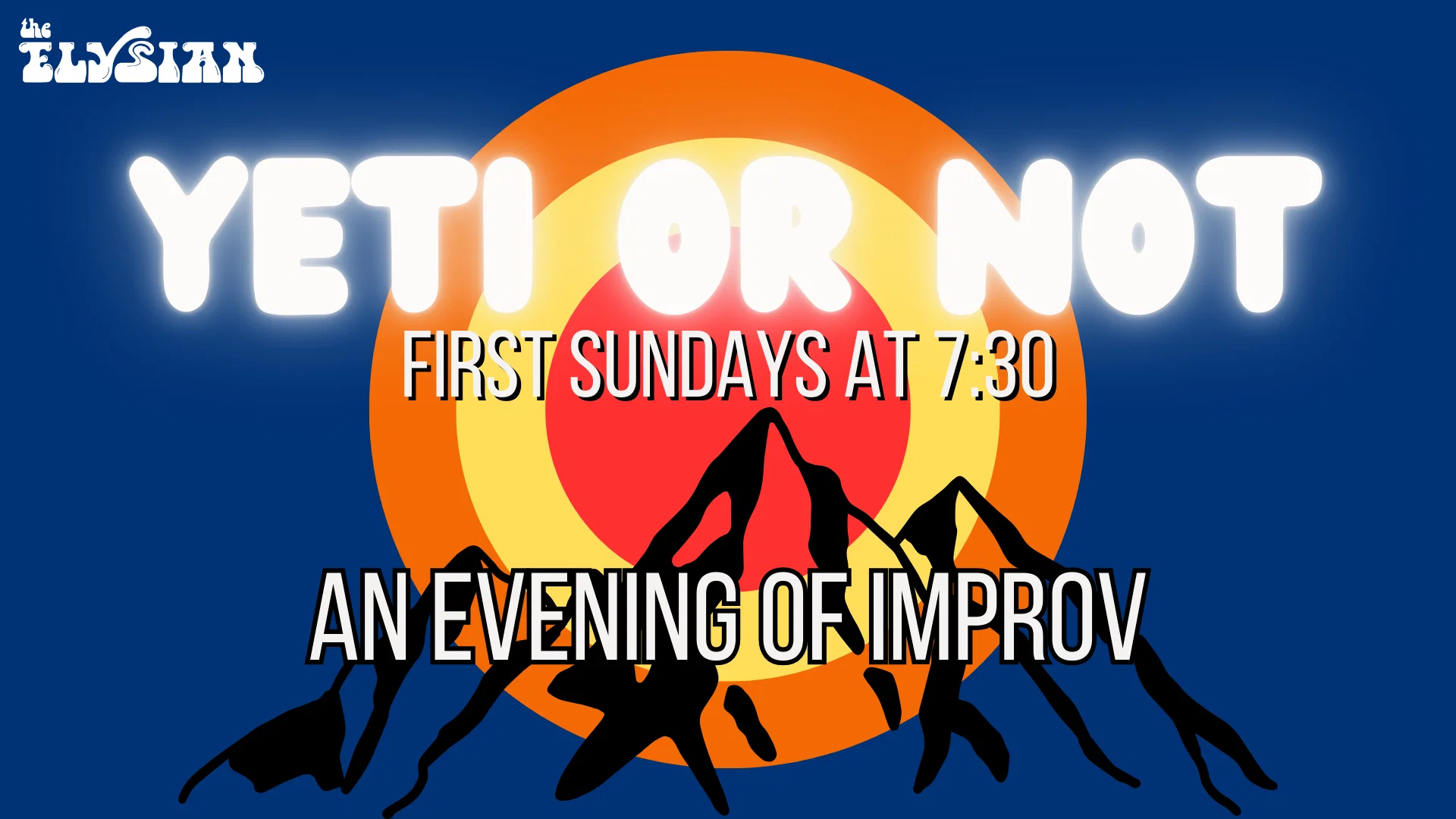 Yeti or Not! at The Elysian Theater