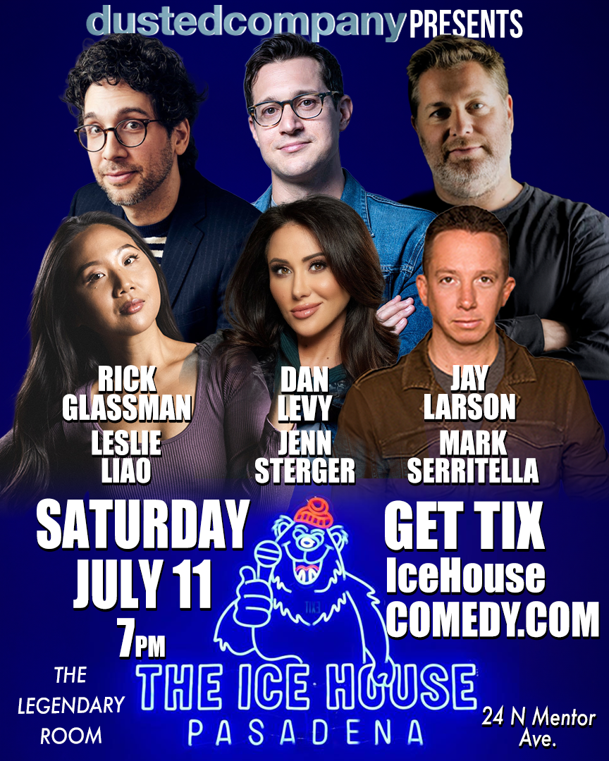 Rick Glassman, Dan Levy, Jay Larson & More! at The Ice House