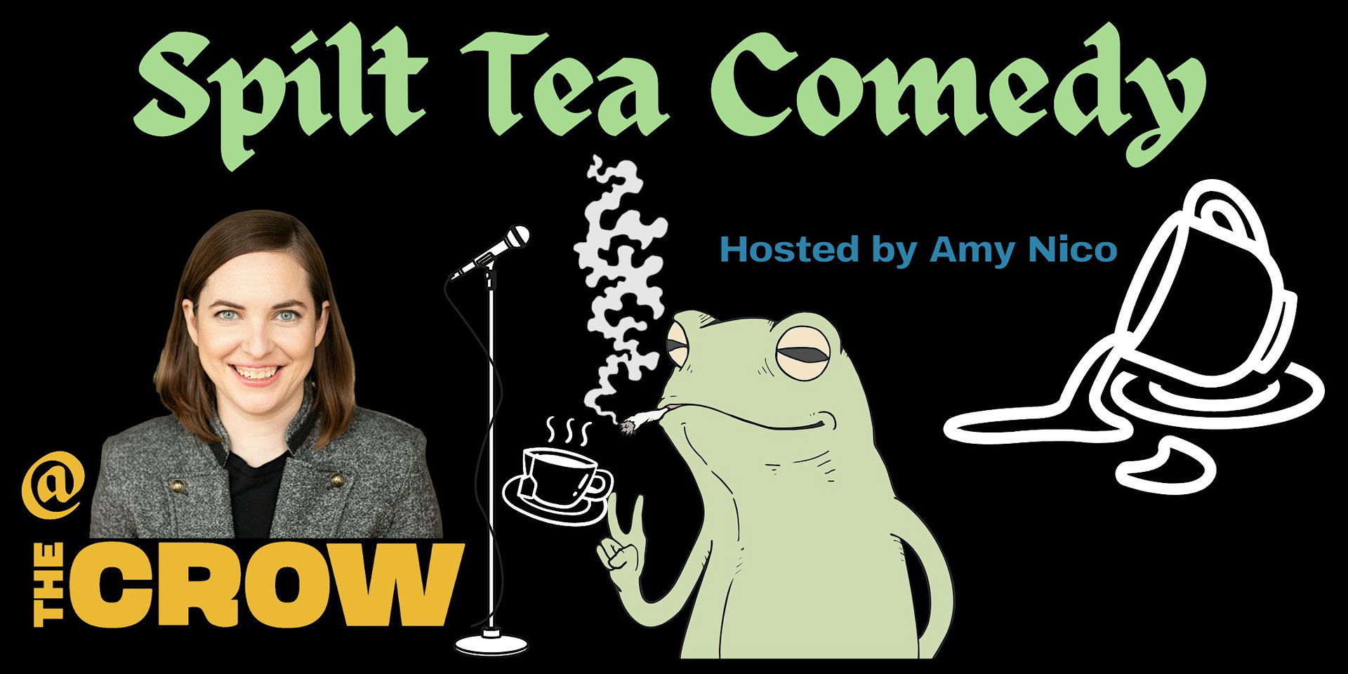 Spilt Tea Comedy at The Crow