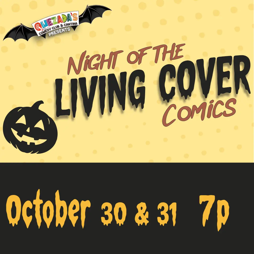 Night of the Living Cover Comics at Quezada's Comedy Club & Cantina