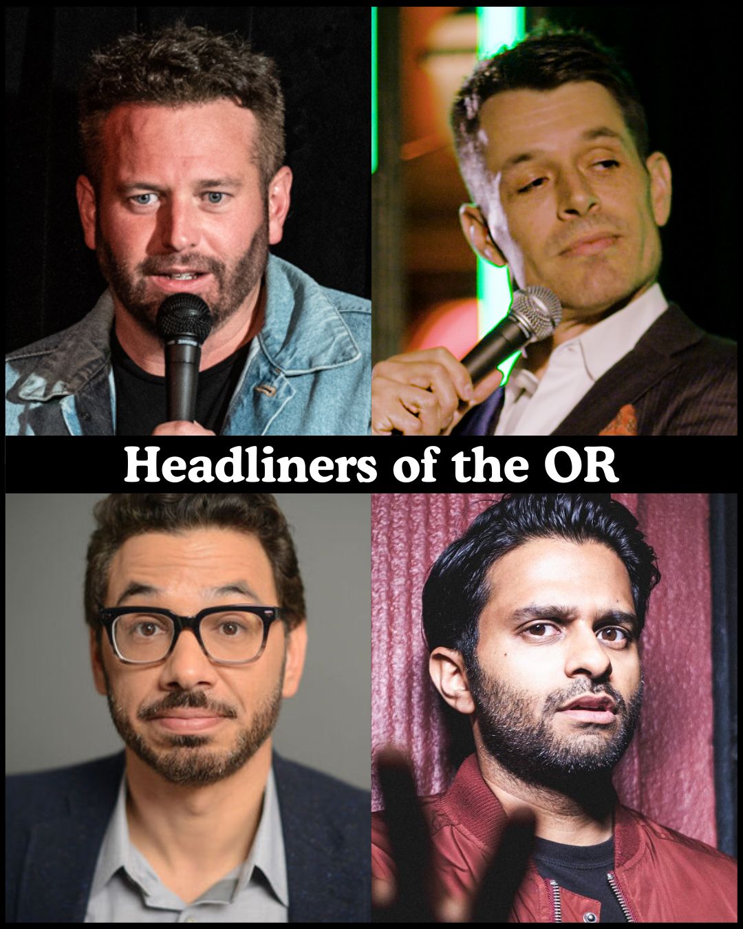 Headliners of the OR at The Comedy Store