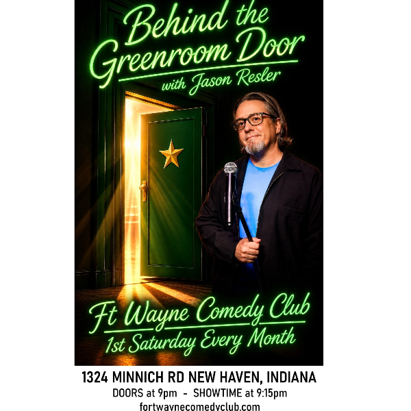 Behind the Greenroom Door at Fort Wayne Comedy Club @ 469
