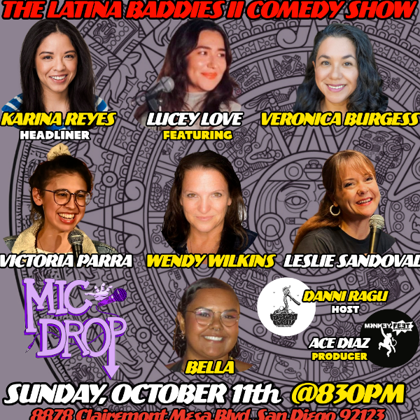 LATINA BADDIES at Mic Drop Comedy San Diego