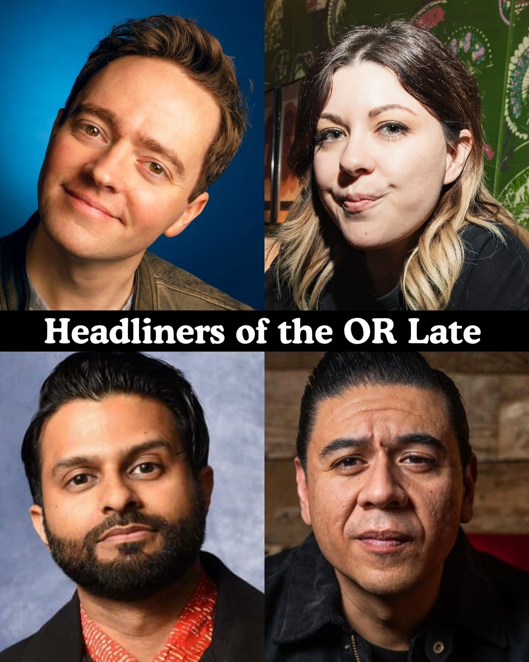 Headliners of the OR Late Night at The Comedy Store