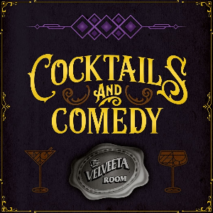 Cocktails and Comedy at The Velveeta Room