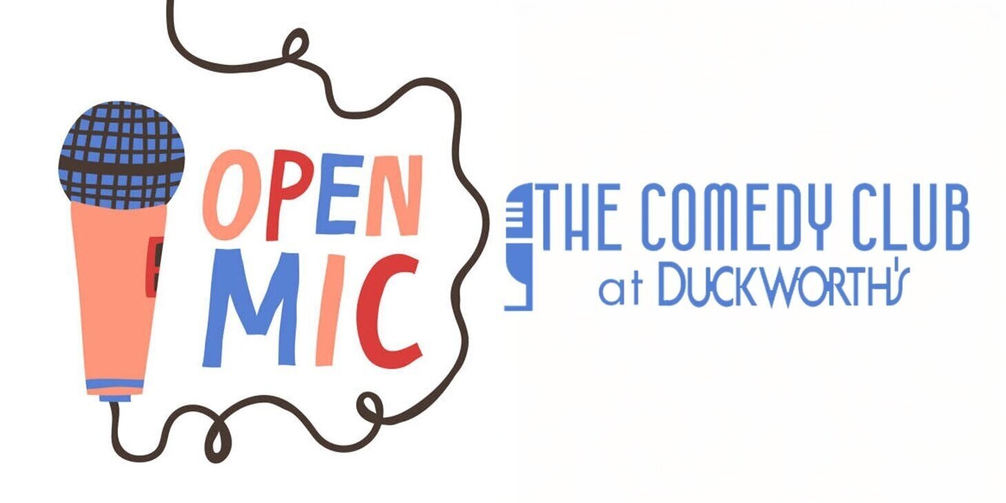 Open Mic at The Comedy Club at Duckworth's
