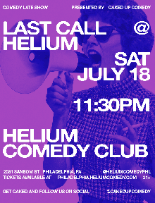 Last Call Comedy Showcase at Helium Comedy Club Philadelphia