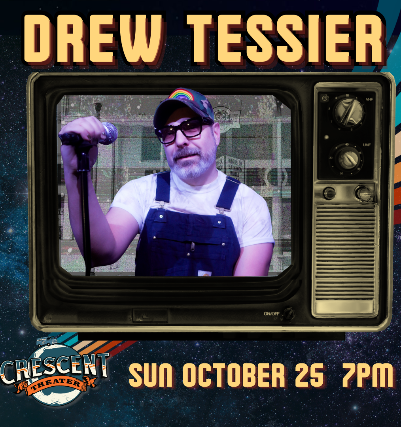 Drew Tessier at Crescent Theater