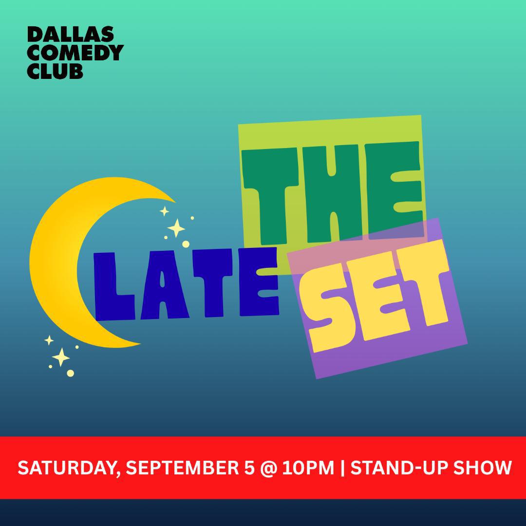 The Late Set at Dallas Comedy Club