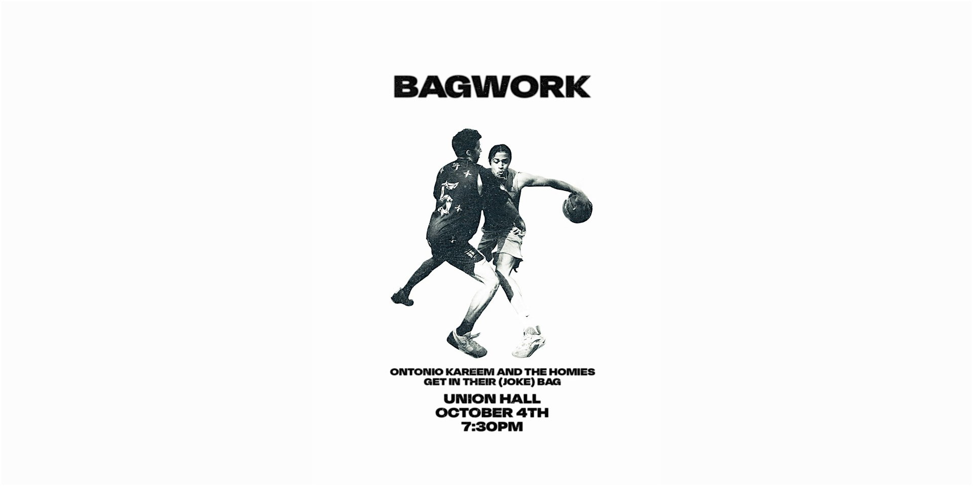 BAGWORK at Union Hall