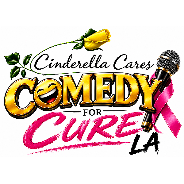 Cinderella Cares COMEDY FOR CURE at The Comedy Chateau
