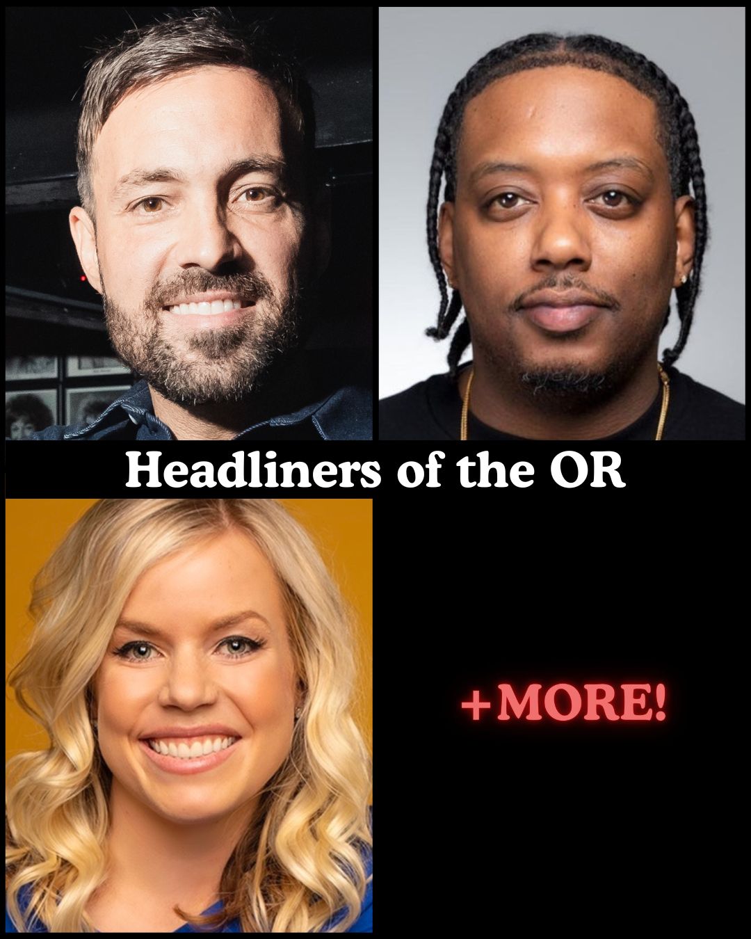 Headliners of the OR at The Comedy Store