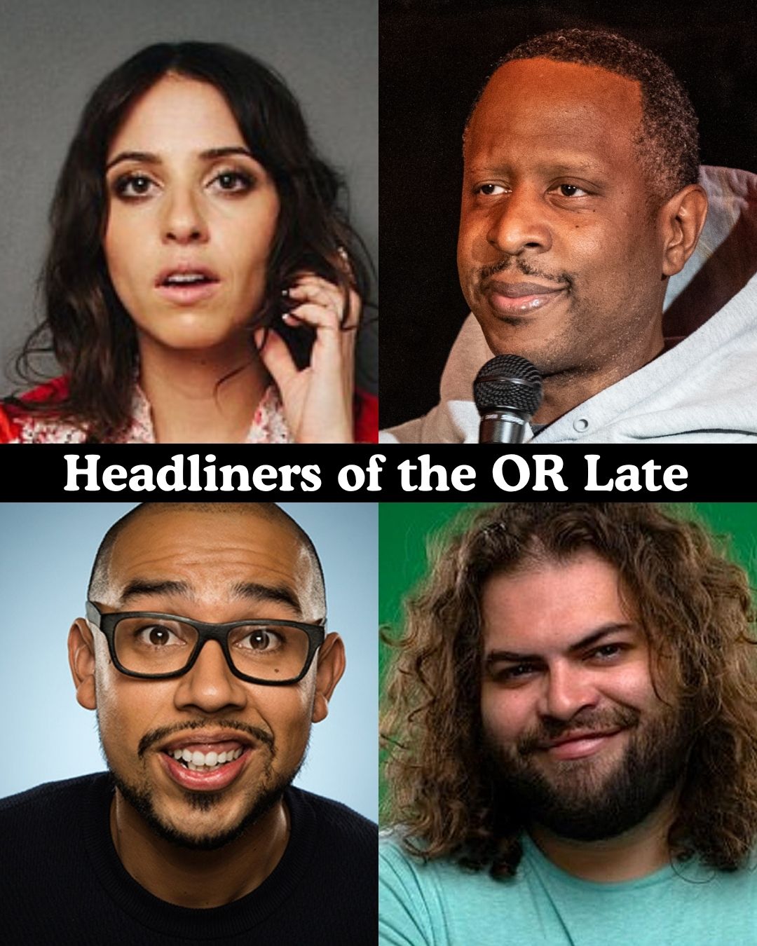 Headliners of the OR Late Night at The Comedy Store