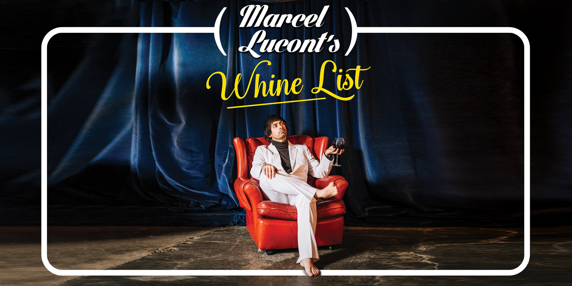 Marcel Lucont's Whine List at Caveat
