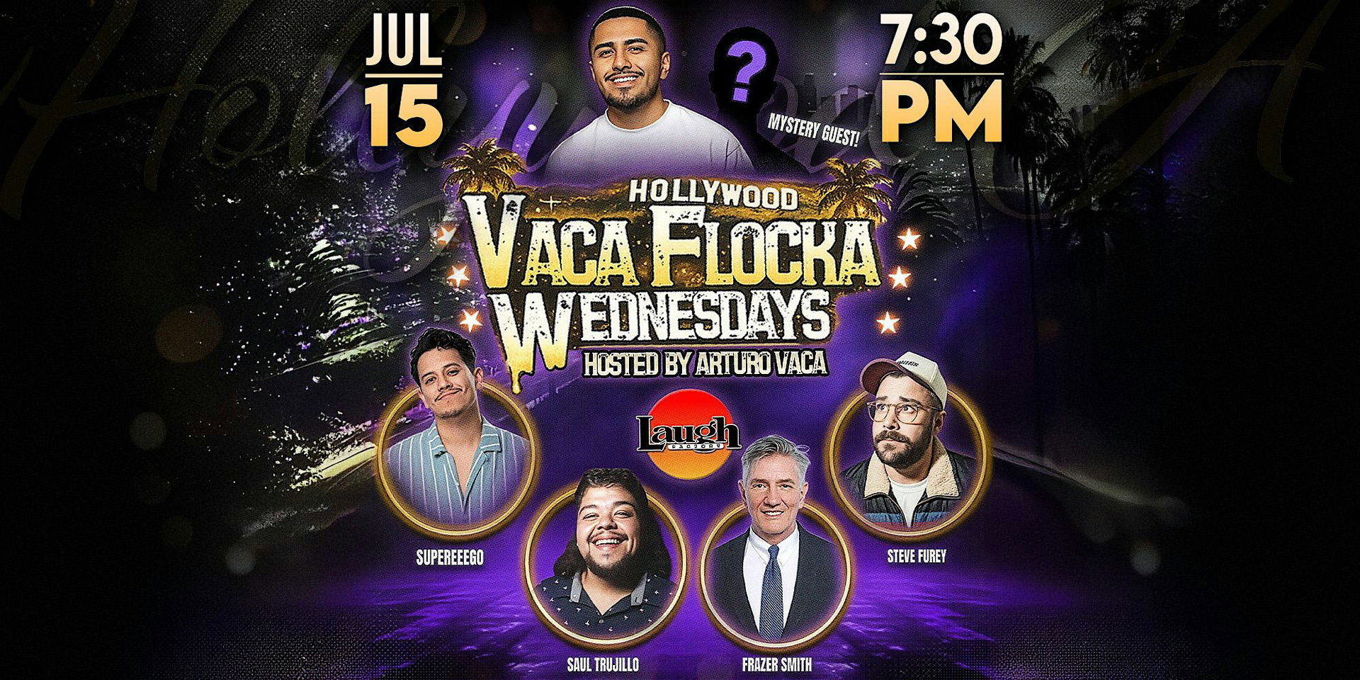Vaca Flocka Wednesdays at The Laugh Factory Hollywood