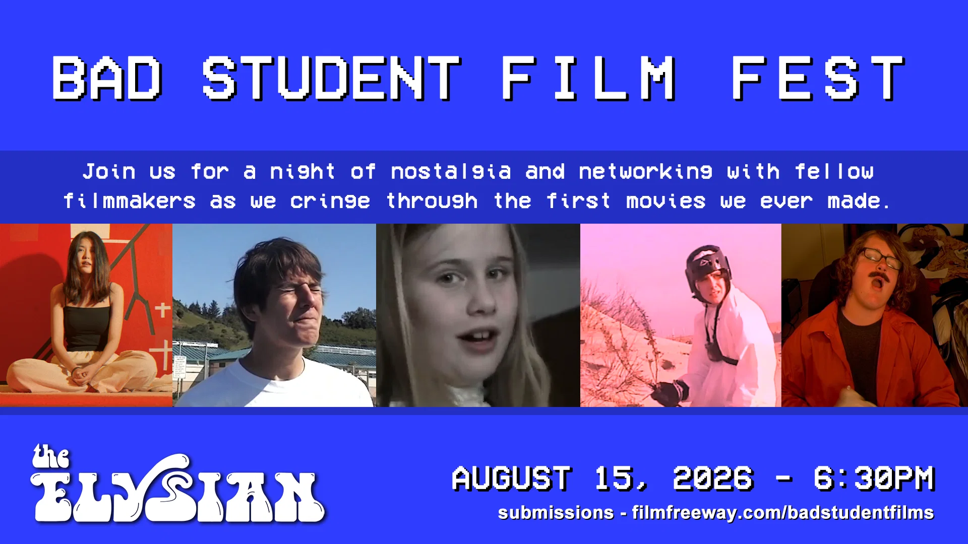 Bad Student Film Fest at The Elysian Theater