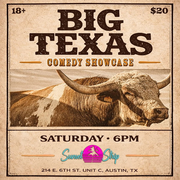 Big Texas Comedy Showcase at Sunset Strip Comedy Club