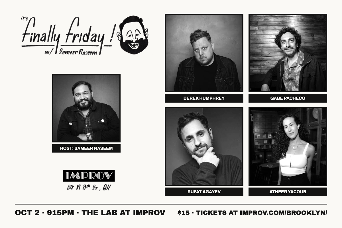 Finally Friday with Sameer Naseem at Brooklyn Improv