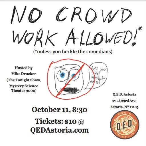 No Crowd Work Allowed at Q.E.D. Astoria