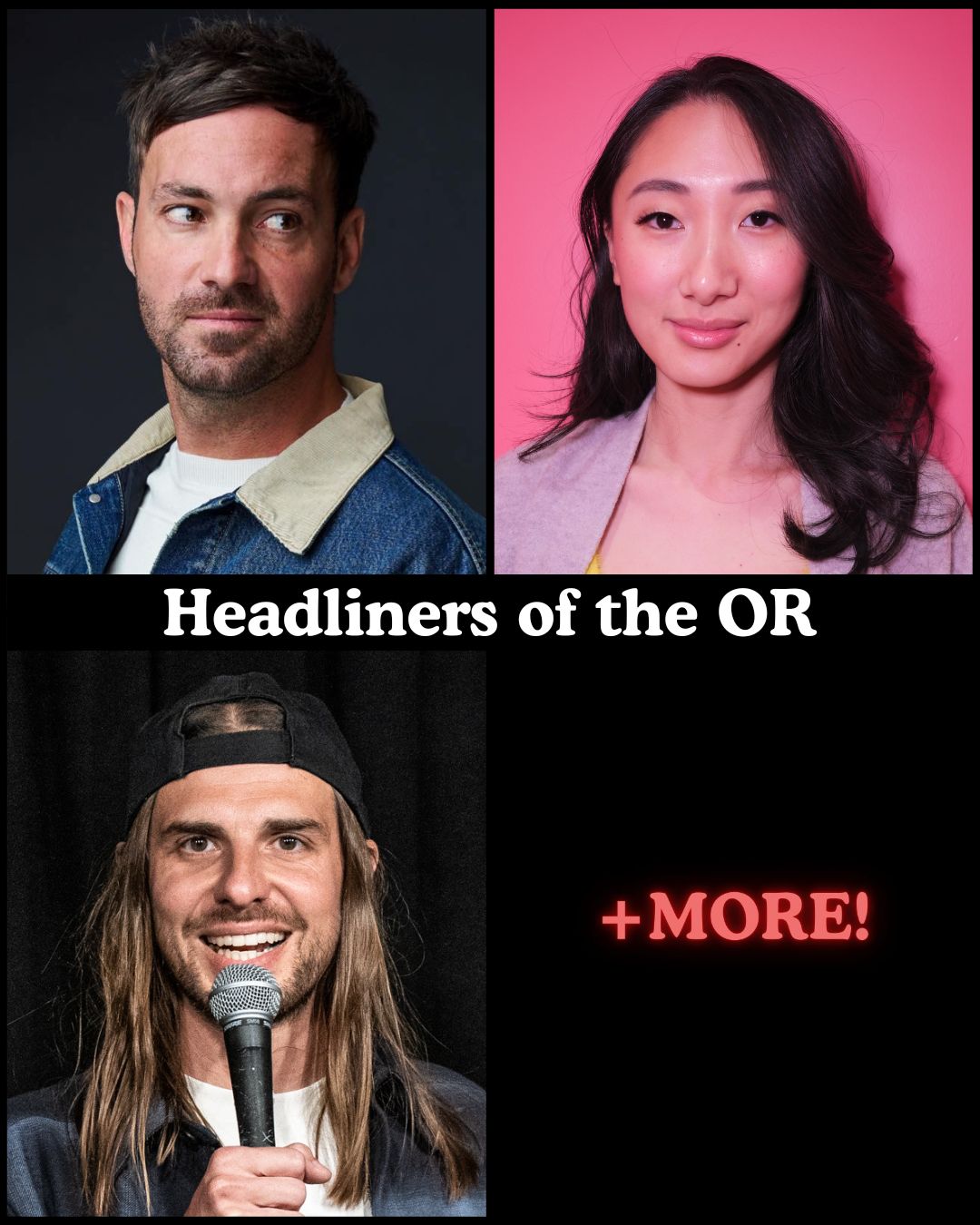 Headliners of the OR at The Comedy Store